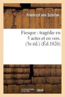 Fiesque : tragédie en 5 actes et en vers Précédée d'une épître à M. X.-B. Saintine (3e éd.)