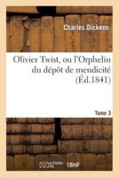 Olivier Twist, ou l'Orphelin du dépôt de mendicité.Tome 3