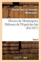 Oeuvres de Montesquieu. T5 Défenses de l'Esprit des lois