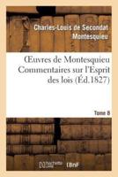 Oeuvres de Montesquieu. T8 Commentaires sur l'Esprit des lois
