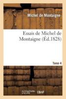 Essais de Michel de Montaigne. Tome 4