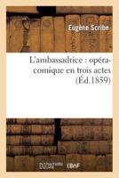 L'ambassadrice : opéra-comique en trois actes  (Éd.1859)