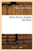 Marie Stuart : tragédie