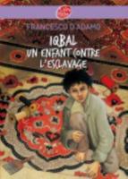 Iqbal, Un Enfant Contre L'esclavage