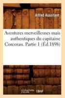 Aventures Merveilleuses Mais Authentiques Du Capitaine Corcoran. Partie 1 (Éd.1898)