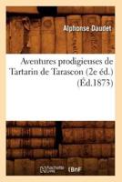 Aventures prodigieuses de Tartarin de Tarascon (2e éd.) (Éd.1873)