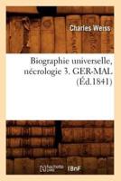Biographie universelle, nécrologie 3. GER-MAL (Éd.1841)
