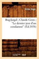 Bug-Jargal Claude Geux Le dernier jour d'un condamné (Éd.1858)