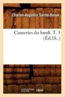 Causeries du lundi. T. 1 (Éd.18..)