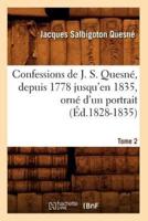 Confessions de J. S. Quesné, depuis 1778 jusqu'[en 1835], orné d'un portrait. Tome 2 (Éd.1828-1835)