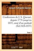 Confessions de J. S. Quesné, depuis 1778 jusqu'[en 1835], orné d'un portrait. Tome 3 (Éd.1828-1835)