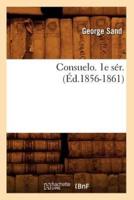 Consuelo. 1e sér. (Éd.1856-1861)