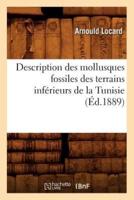 Description des mollusques fossiles des terrains inférieurs de la Tunisie, (Éd.1889)