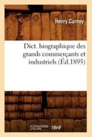 Dict. biographique des grands commerçants et industriels (Éd.1895)