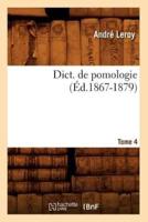 Dict. de pomologie. Tome 4 (Éd.1867-1879)