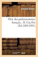 Dict. des parlementaires français. Tome II. Cay-Fes (Éd.1889-1891)