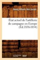 État actuel de l'artillerie de campagne en Europe (Éd.1838-1854)