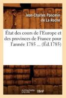 État des cours de l'Europe et des provinces de France pour l'année 1785 (Éd.1785)