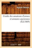 Guide des amateurs d'armes et armures anciennes (Éd.1869)