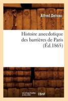 Histoire anecdotique des barrières de Paris (Éd.1865)