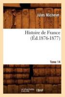 Histoire de France. Tome 14 (Éd.1876-1877)