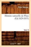 Histoire naturelle de Pline. Tome 15 (Éd.1829-1833)