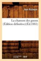 La Chanson Des Gueux (Édition définitive)(Éd.1881)