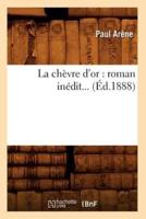 La chèvre d'or : roman inédit (Éd.1888)