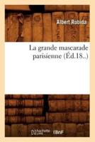 La grande mascarade parisienne (Éd.18..)