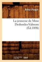 La jeunesse de Mme Desbordes-Valmore (Éd.1898)