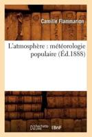 L'atmosphère : météorologie populaire (Éd.1888)