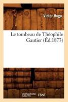 Le tombeau de Théophile Gautier (Éd.1873)