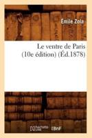 Le ventre de Paris (10e édition) (Éd.1878)