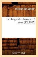 Les brigands : drame en 5 actes (Éd.1867)