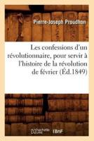 Les confessions d'un révolutionnaire, pour servir à l'histoire de la révolution de février (Éd.1849)