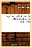 Les princes militaires de la Maison de France (Éd.1848)