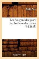 Les Rougon-Macquart. Au bonheur des dames (Éd.1883)