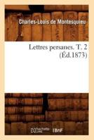 Lettres persanes. T. 2 (Éd.1873)