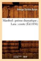 Manfred : poème dramatique Lara : conte (Éd.1856)