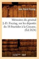 Mémoires du général J.-D. Freytag, sur les déportés du 18 fructidor à la Guyane, (Éd.1824)