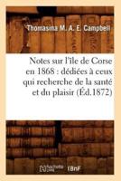 Notes Sur L'île De Corse En 1868