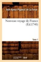 Nouveau voyage de France. Tome 1 (Éd.1740)