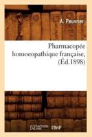 Pharmacopée homoeopathique française, (Éd.1898)