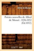Poésies nouvelles de Alfred de Musset : 1836-1852 (Éd.1852)