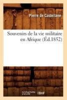 Souvenirs de la vie militaire en Afrique (Éd.1852)