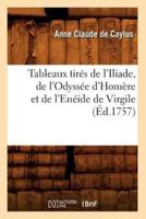 Tableaux tirés de l'Iliade, de l'Odyssée d'Homère et de l'Enéide de Virgile (Éd.1757)