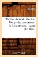 Théâtre choisi de Molière. Ure partie, comprenant le Misanthrope, l'Avare (Éd.1890)