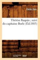 Thérèse Raquin suivi du capitaine Burle (Éd.1883)