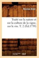 Traité sur la nature et sur la culture de la vigne, sur le vin. T. 2 (Éd.1759)