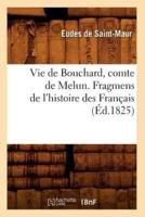 Vie De Bouchard, Comte De Melun. Fragmens De l'Histoire Des Français (Éd.1825)